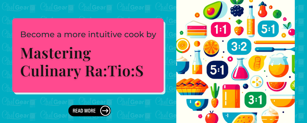 Become a More Intuitive Cook by Mastering Culinary Ratios